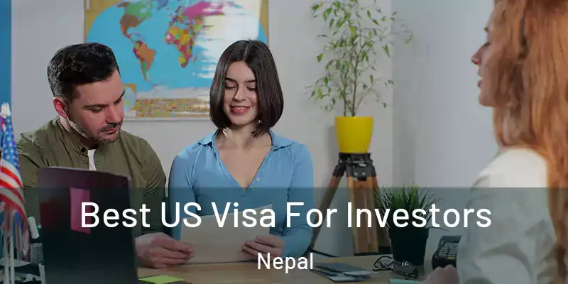  Best US Visa For Investors Nepal