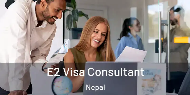  E2 Visa Consultant Nepal
