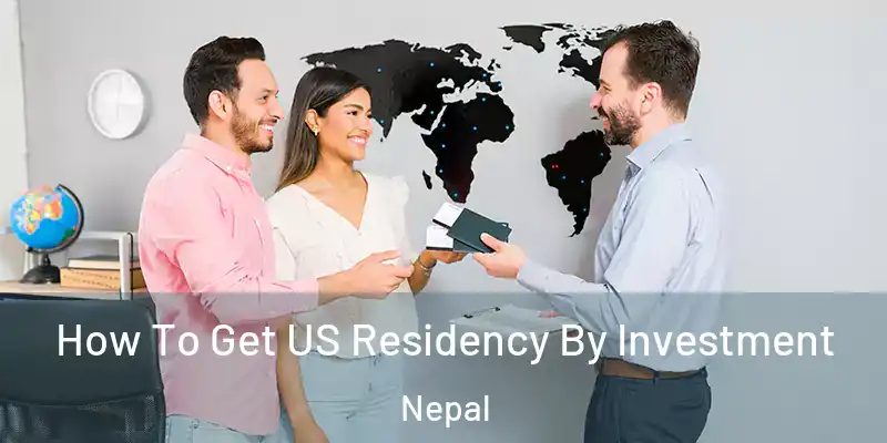  How To Get US Residency By Investment Nepal