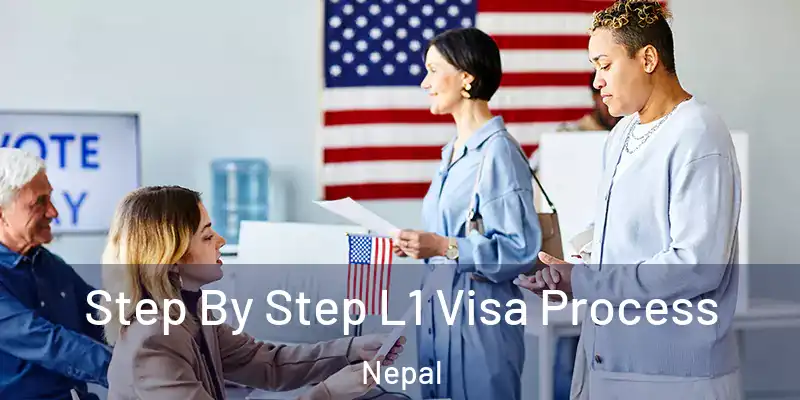 Step By Step L1 Visa Process Nepal