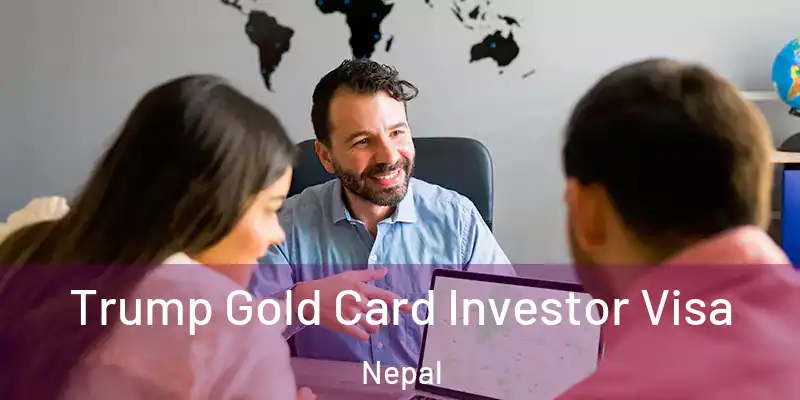  Trump Gold Card Investor Visa Nepal