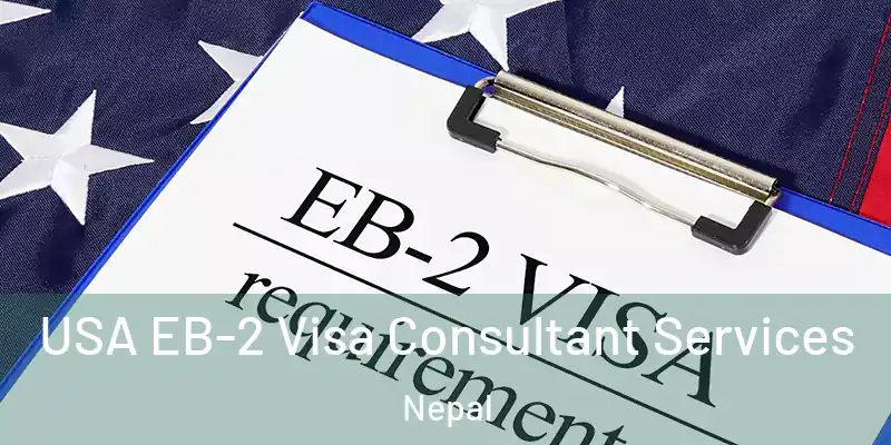  USA EB-2 Visa Consultant Services Nepal
